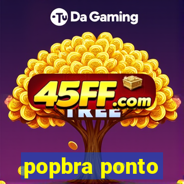 popbra ponto